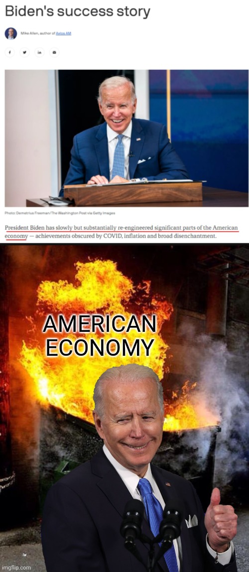 Delusions of Grandeur..But At Least 0% Inflation Last Month Right?.......Right? | AMERICAN ECONOMY | image tagged in dumpster fire,economy,joe biden,inflation | made w/ Imgflip meme maker