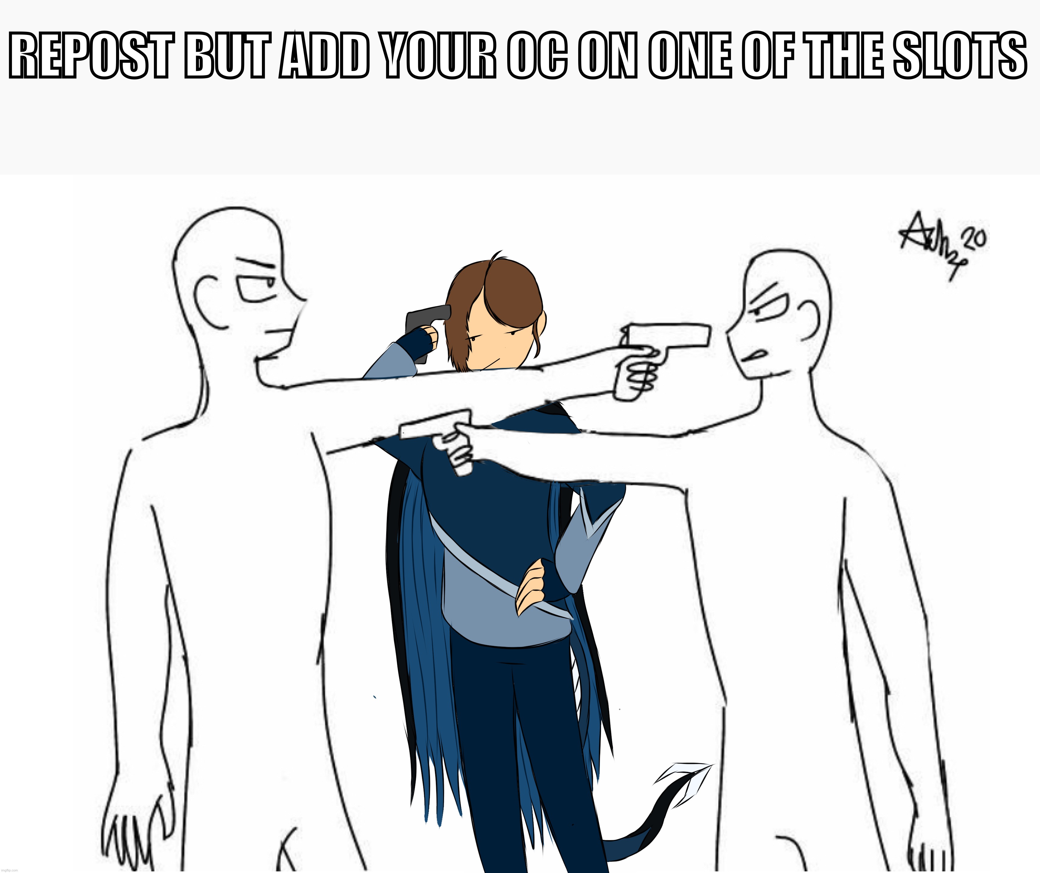 Iejdyejudjdj *dies* | REPOST BUT ADD YOUR OC ON ONE OF THE SLOTS | made w/ Imgflip meme maker