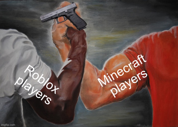 Sucker | Minecraft players; Roblox players | image tagged in memes,epic handshake,minecraft,roblox | made w/ Imgflip meme maker