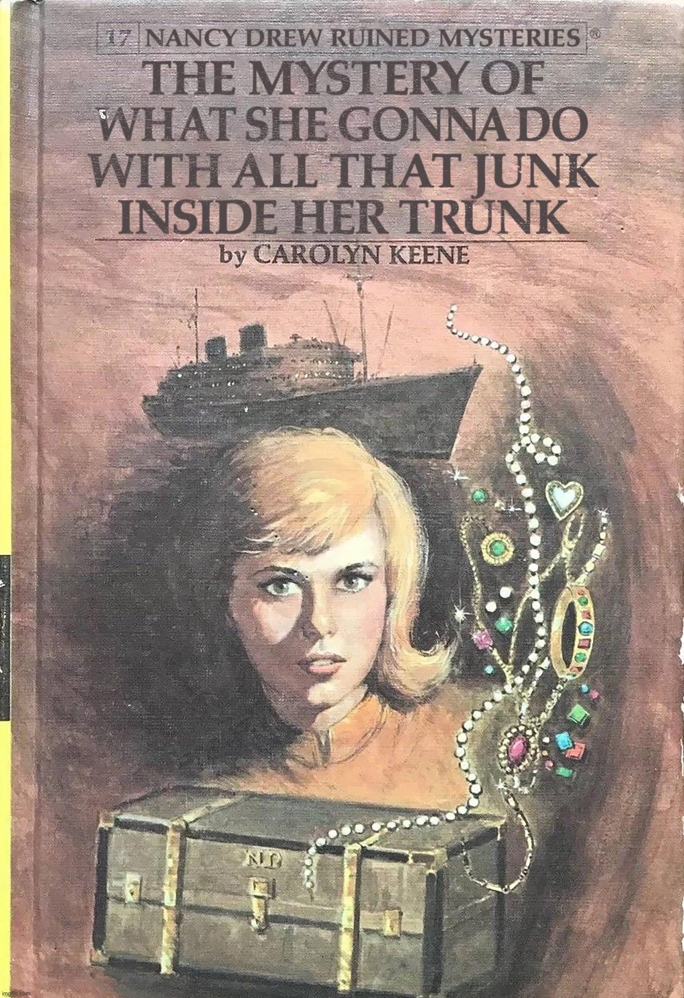 Nancy Drew inside that trunk | image tagged in nancy drew inside that trunk | made w/ Imgflip meme maker