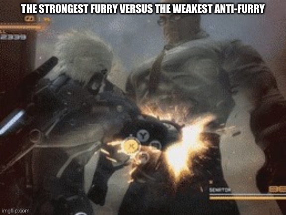 STANDING HERE I REALIZE | THE STRONGEST FURRY VERSUS THE WEAKEST ANTI-FURRY | image tagged in standing here i realize | made w/ Imgflip meme maker