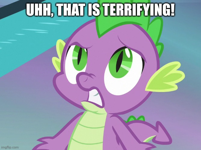UHH, THAT IS TERRIFYING! | made w/ Imgflip meme maker