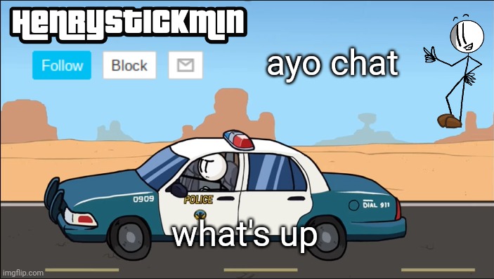 HenryStickmin Gangsta 4 Lyfe temp | ayo chat; what's up | image tagged in henrystickmin gangsta 4 lyfe temp | made w/ Imgflip meme maker