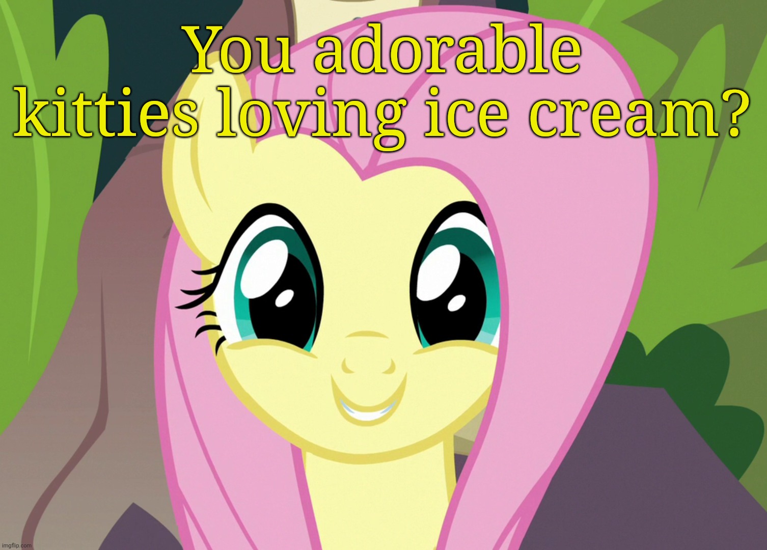 Shyabetes 2 (MLP) | You adorable kitties loving ice cream? | image tagged in shyabetes 2 mlp | made w/ Imgflip meme maker