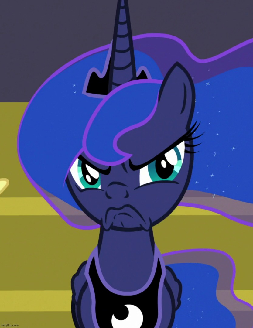 Grumpy Luna (MLP) | image tagged in grumpy luna mlp | made w/ Imgflip meme maker