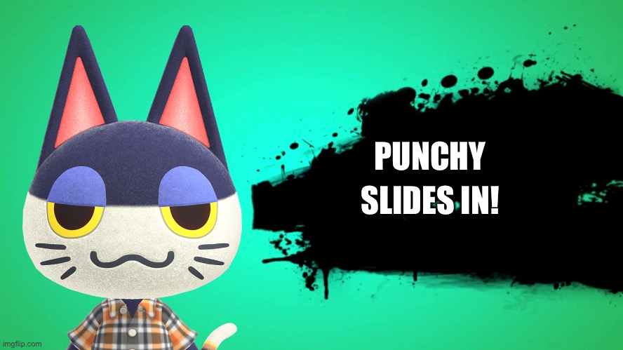Punchy Slides into Battle! | PUNCHY; SLIDES IN! | image tagged in everyone joins the battle,animal crossing,super smash bros | made w/ Imgflip meme maker