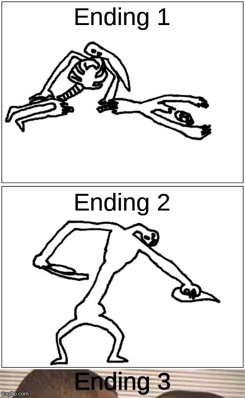 i am so sorry (sequel to last post) | Ending 1; Ending 2; Ending 3 | made w/ Imgflip meme maker