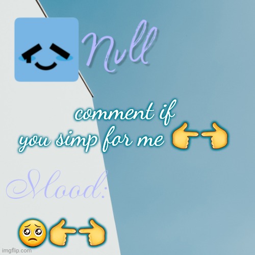 hrhrbvf | comment if you simp for me 👉👈; 🥺👉👈 | made w/ Imgflip meme maker