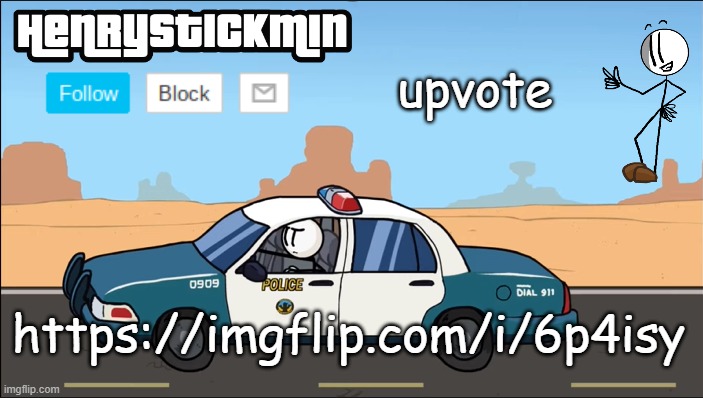 HenryStickmin Gangsta 4 Lyfe temp | upvote; https://imgflip.com/i/6p4isy | image tagged in henrystickmin gangsta 4 lyfe temp | made w/ Imgflip meme maker