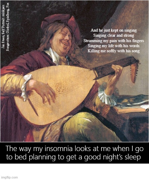 Sleepless | image tagged in art memes,dutch golden age,insomnia,bpd,life sucks,depression sadness hurt pain anxiety | made w/ Imgflip meme maker
