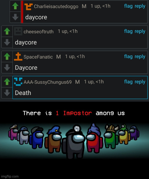 said imposter is "based" | image tagged in there is one impostor among us | made w/ Imgflip meme maker