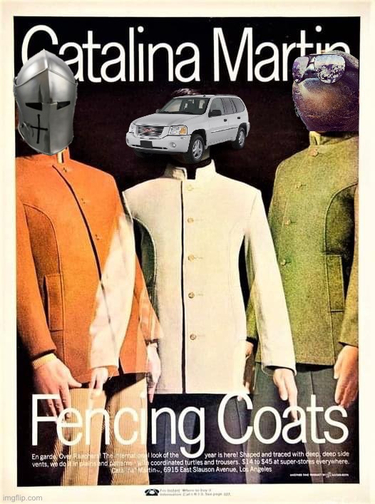 Superior fencing coats for any occasion. Shaped & traced with deep, deep side vents. | image tagged in fencing coats,fencing,coats,for,sale,any occasion | made w/ Imgflip meme maker