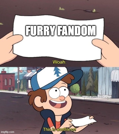 Gravity Falls Meme | FURRY FANDOM | image tagged in gravity falls meme | made w/ Imgflip meme maker