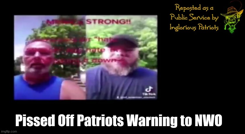 Pissed Off Patriots Warning to NWO  (Video)