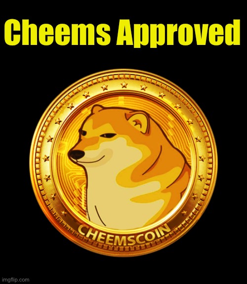 Cheems Approved | made w/ Imgflip meme maker