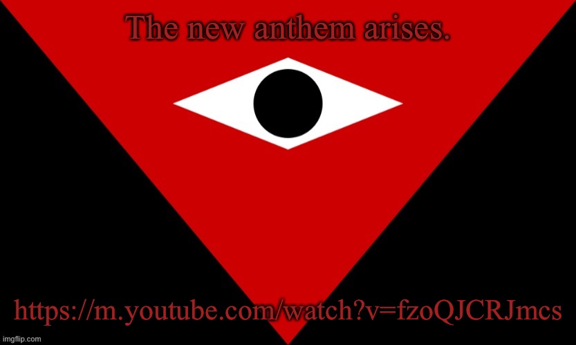IMGSOC Flag | The new anthem arises. https://m.youtube.com/watch?v=fzoQJCRJmcs | image tagged in imgsoc flag | made w/ Imgflip meme maker