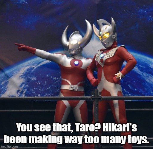 You see this shit, Taro? | You see that, Taro? Hikari's been making way too many toys. | image tagged in you see this shit taro | made w/ Imgflip meme maker