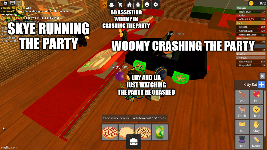 a funny meme about my ocs in an rp i wanna do on rp stream | BO ASSISTING WOOMY IN CRASHING THE PARTY; SKYE RUNNING THE PARTY; WOOMY CRASHING THE PARTY; LILY AND LIA JUST WATCHING THE PARTY BE CRASHED | image tagged in car in pizza place | made w/ Imgflip meme maker