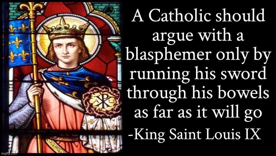 A Catholic should argue with a blasphemer | image tagged in a catholic should argue with a blasphemer | made w/ Imgflip meme maker