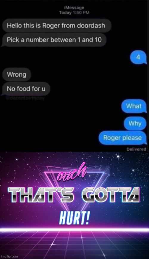 This guy should be fired immediately | image tagged in ouch that's gotta hurt,doordash,text messages,food,memes,funny | made w/ Imgflip meme maker