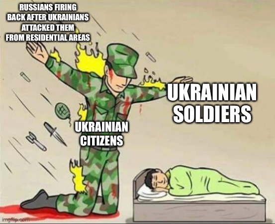 Ukrainians love taking war crime tactics out of Hamas’s playbook | RUSSIANS FIRING BACK AFTER UKRAINIANS ATTACKED THEM FROM RESIDENTIAL AREAS; UKRAINIAN SOLDIERS; UKRAINIAN CITIZENS | image tagged in soldier protecting sleeping child | made w/ Imgflip meme maker