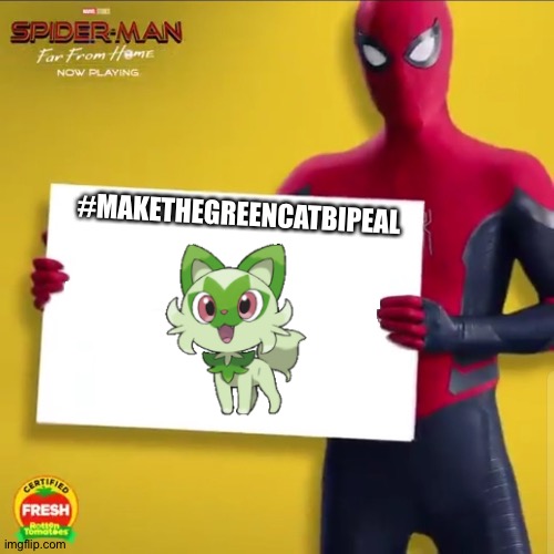 Spider-Man holding a Sign | #MAKETHEGREENCATBIPEAL | image tagged in spider-man holding a sign | made w/ Imgflip meme maker