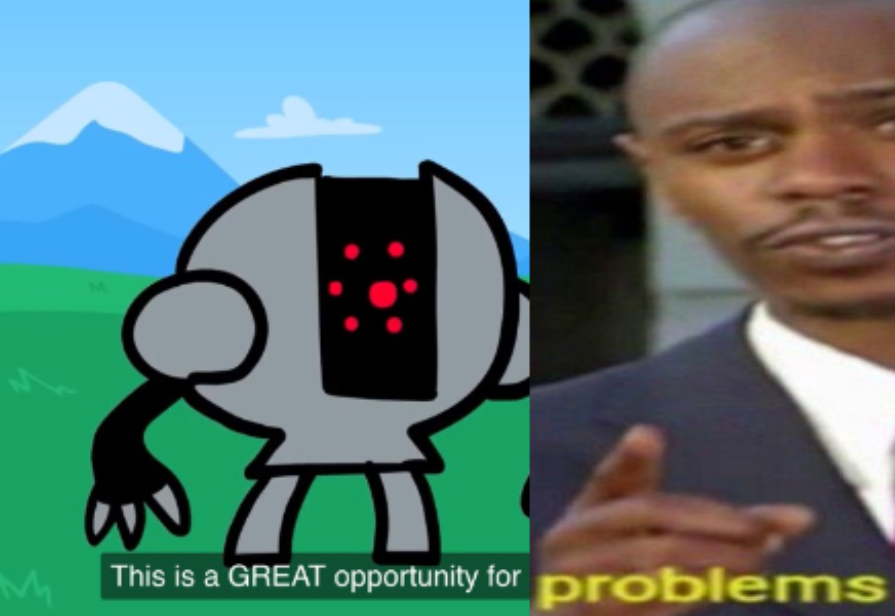 High Quality This is a great opportunity for problems Blank Meme Template