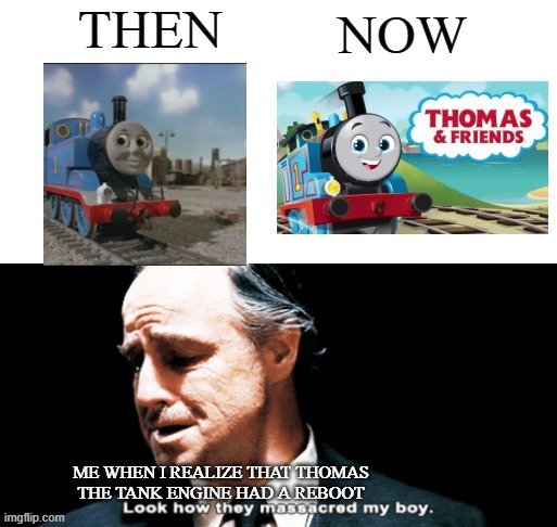 WHHHHHHY | image tagged in thomas and friends,reboot | made w/ Imgflip meme maker
