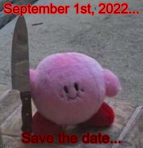Sept. 1st, 2022 | image tagged in sept 1st 2022 | made w/ Imgflip meme maker