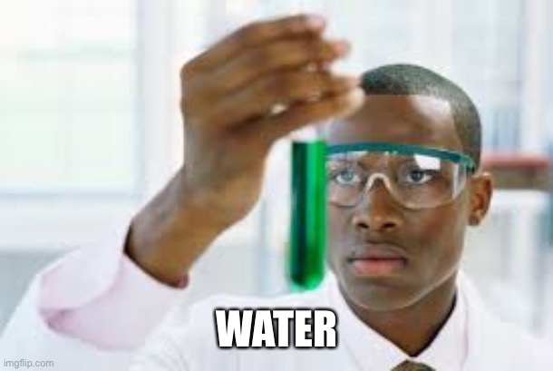 FINALLY | WATER | image tagged in finally | made w/ Imgflip meme maker