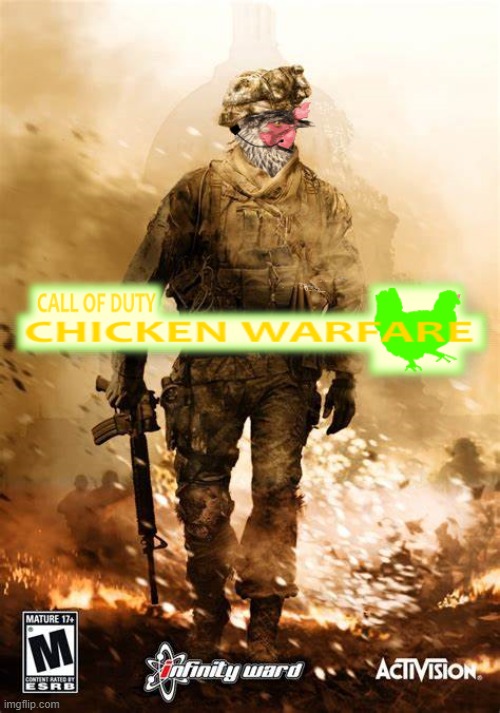 chicken warfare | image tagged in cod chicken warfare,call of duty,memes,meme,chicken,chicken week | made w/ Imgflip meme maker
