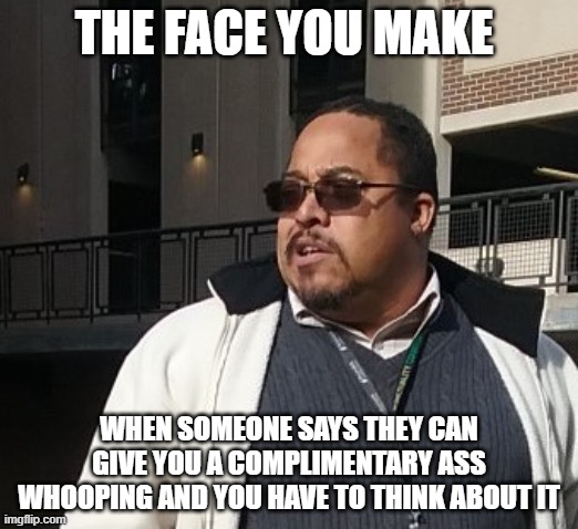 Matthew Thompson | THE FACE YOU MAKE; WHEN SOMEONE SAYS THEY CAN GIVE YOU A COMPLIMENTARY ASS WHOOPING AND YOU HAVE TO THINK ABOUT IT | image tagged in matthew thompson,reynolds community college,ass whooping,little boy,bitches be like,funny | made w/ Imgflip meme maker