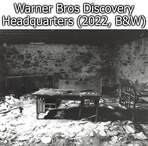 they seriously need to bring back their canceled movies, plus nobody gives a fu*k about discovery lol. | Warner Bros Discovery Headquarters (2022, B&W) | image tagged in memes,funny,warner bros,discovery,headquarters,stop reading the tags | made w/ Imgflip meme maker