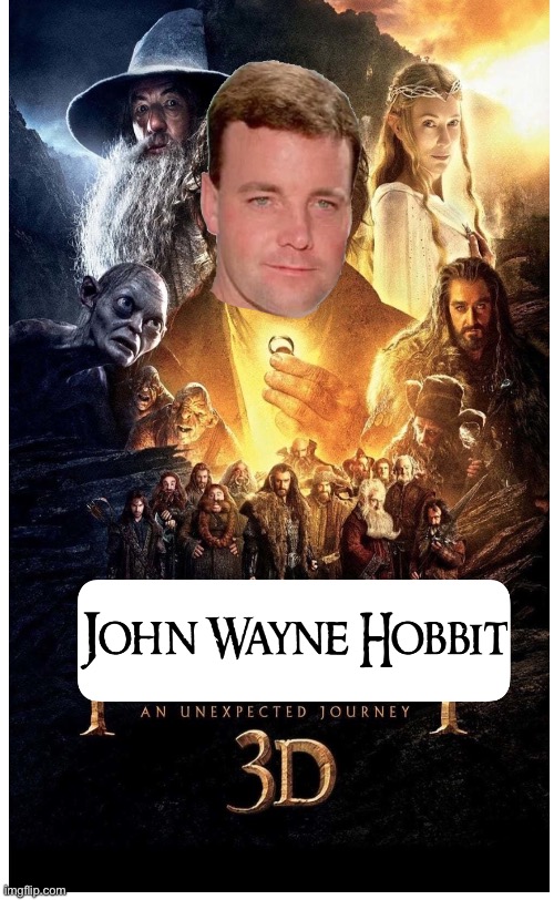 Coming This Labor Day Weekend To Cinemax! | image tagged in the hobbit,blank white template,john wayne bobbit | made w/ Imgflip meme maker