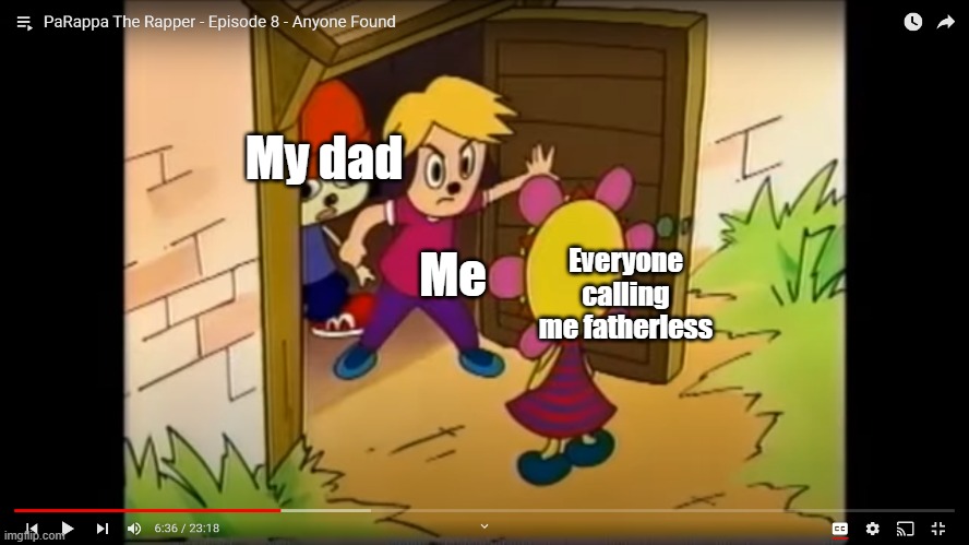 he got me candies from czechoslovakia | Me; My dad; Everyone calling me fatherless | image tagged in sunny spying on the boys | made w/ Imgflip meme maker