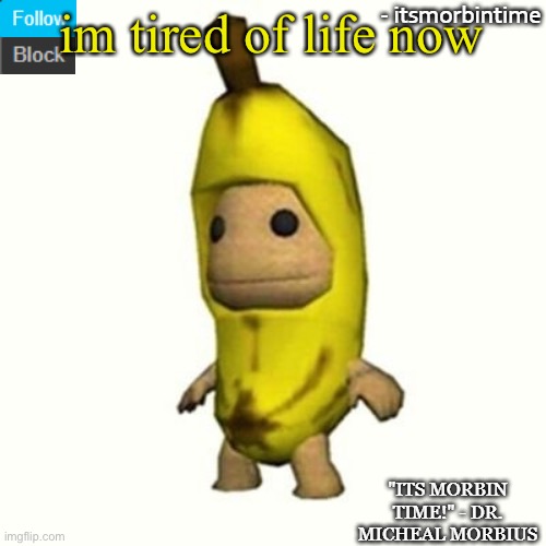 g | im tired of life now | made w/ Imgflip meme maker