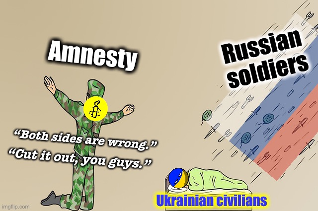 Soldier failing to protect sleeping child |  Russian soldiers; Amnesty; “Both sides are wrong.”; “Cut it out, you guys.”; Ukrainian civilians | image tagged in soldier failing to protect sleeping child | made w/ Imgflip meme maker