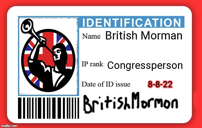 DMV ID Card | British Morman Congressperson 8-8-22 | image tagged in dmv id card | made w/ Imgflip meme maker