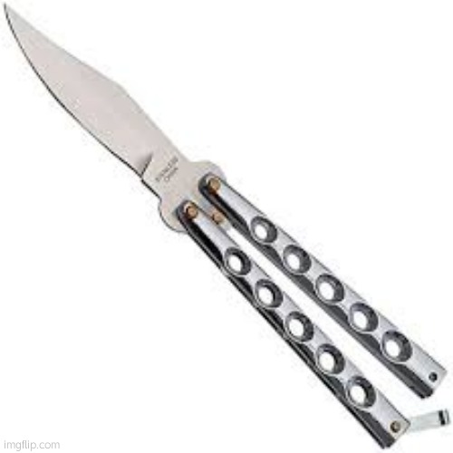 butterfly knife | image tagged in butterfly knife | made w/ Imgflip meme maker