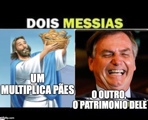 Bolsonaro multiplica o patrimonio |  UM MULTIPLICA PÃES; O OUTRO, 
O PATRIMONIO DELE | image tagged in bolsonaro,brasil,patrimonio,bozo,milicia,paulo guedes | made w/ Imgflip meme maker