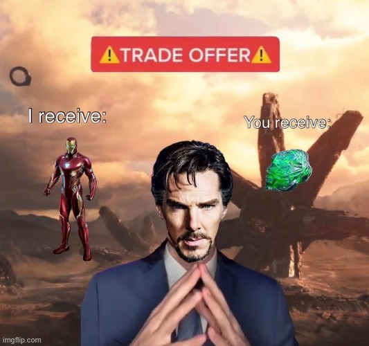 We're in the Endgame Now | image tagged in endgame,dr strange | made w/ Imgflip meme maker
