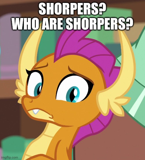 SHORPERS? WHO ARE SHORPERS? | made w/ Imgflip meme maker