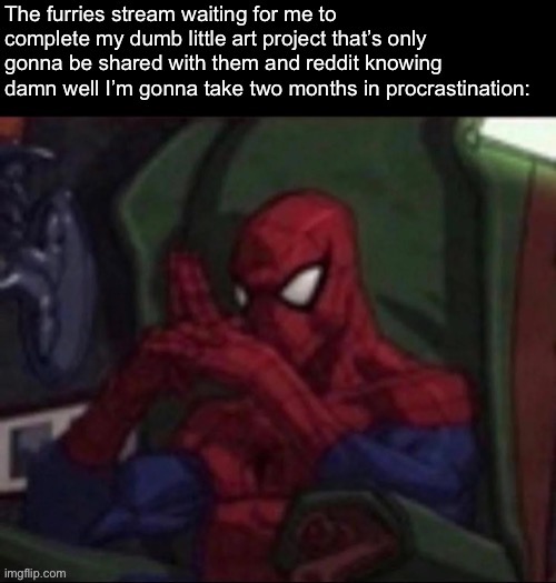 Trolling through procrastination | made w/ Imgflip meme maker
