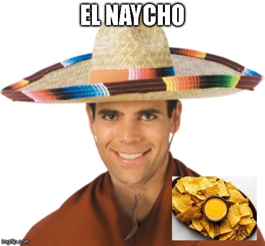 White People Moment |  EL NAYCHO | image tagged in white people,shitpost | made w/ Imgflip meme maker