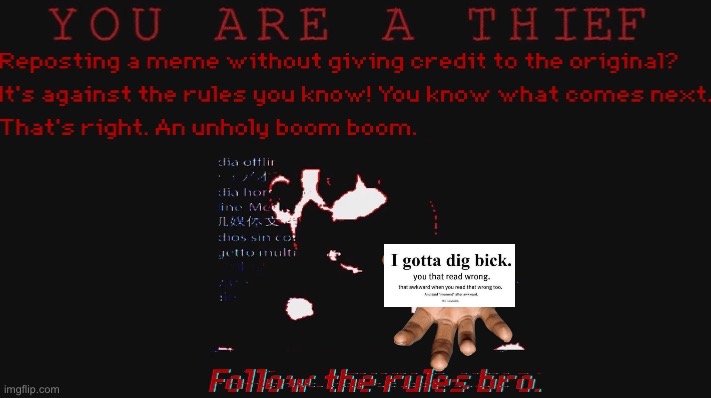 You are a thief | image tagged in you are a thief | made w/ Imgflip meme maker