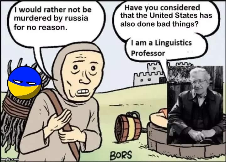 Screw you Chomsky lol | image tagged in noam chomsky whataboutism ukraine | made w/ Imgflip meme maker