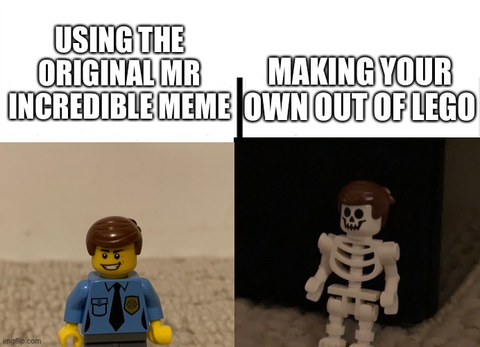 USING THE ORIGINAL MR INCREDIBLE MEME; MAKING YOUR OWN OUT OF LEGO | made w/ Imgflip meme maker