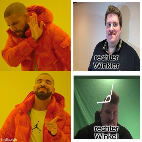 Rainer Winkler | rechter Winkler; rechter Winkel | image tagged in memes,drake hotline bling | made w/ Imgflip meme maker