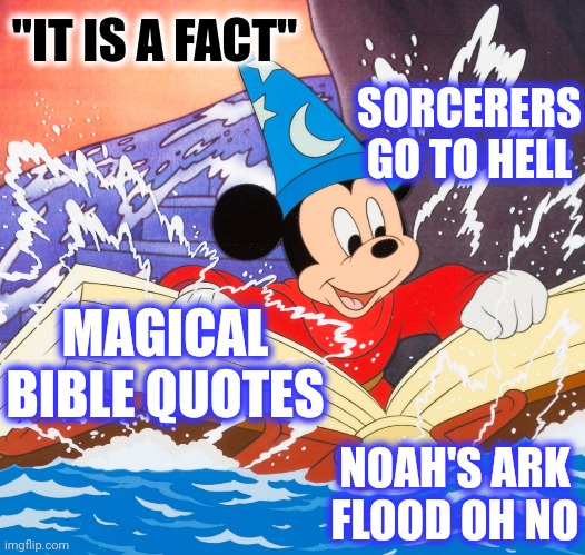 "IT IS A FACT" SORCERERS GO TO HELL MAGICAL BIBLE QUOTES NOAH'S ARK FLOOD OH NO | made w/ Imgflip meme maker