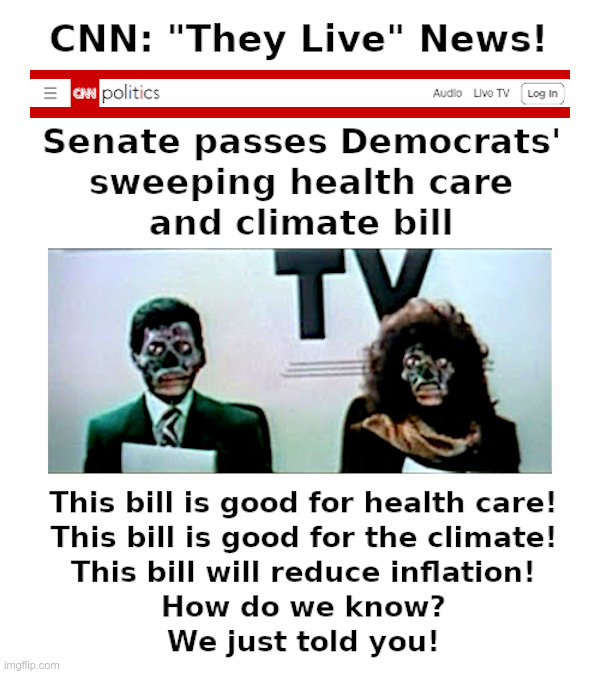 CNN: "They Live" News! | image tagged in cnn,fake news,democrats,inflation,recession,they live | made w/ Imgflip meme maker